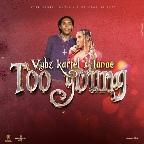 Vybz Kartel Ft Lanae - Too Young