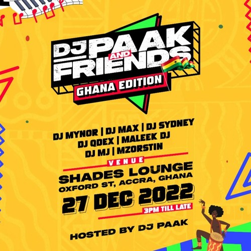 DJ Paak AND Friends (Ghana Edition MIX) Vibe Mixtapes